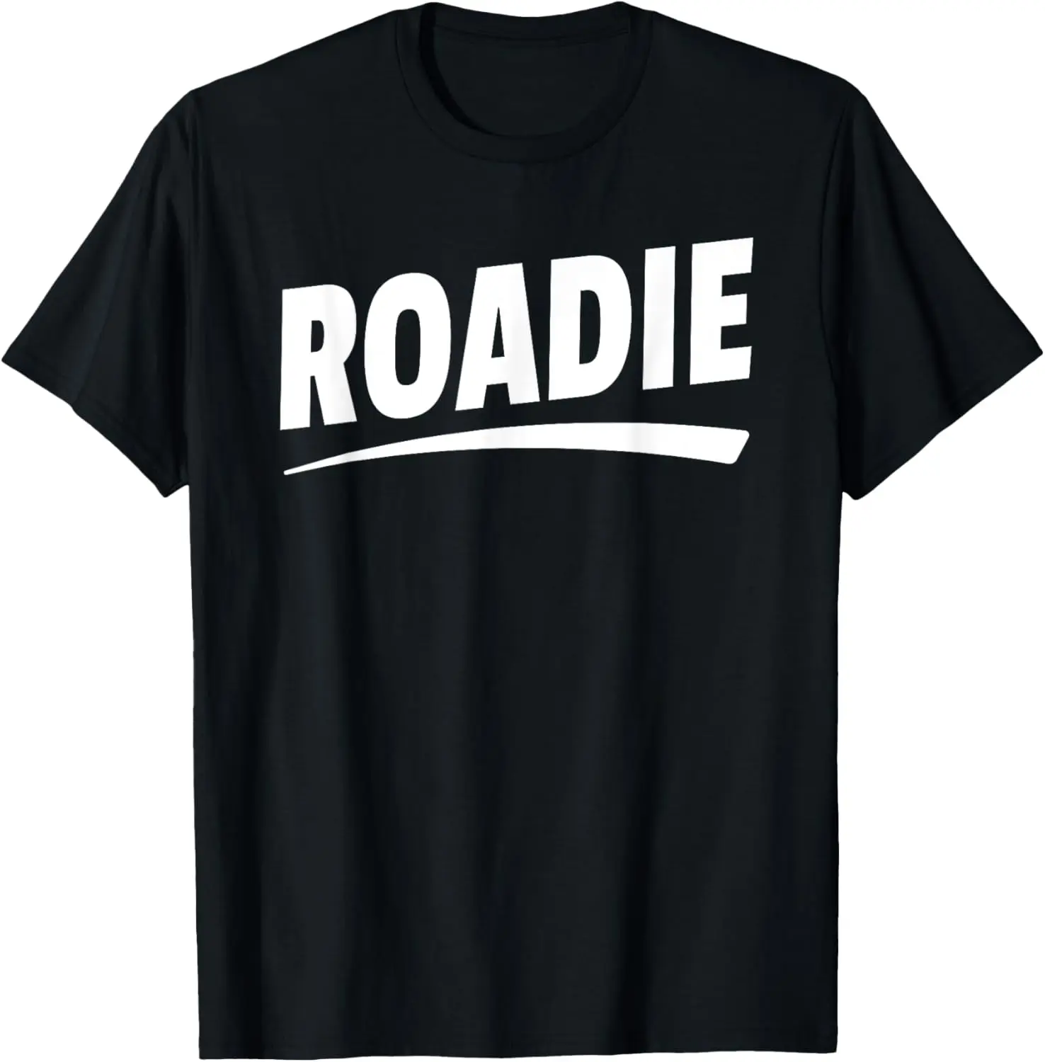 

Roadie Shirt (Front Print Only) White Text T-Shirt