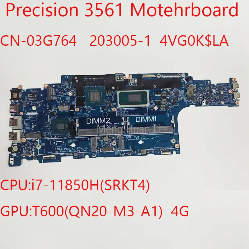 

203005-1 03G764 3561 Motehrboard CN-03G764 203005-1 4VG0K For Dell Precision 3561 Laptop CPU:i7-11850H GPU:T600 4G 100%Test OK