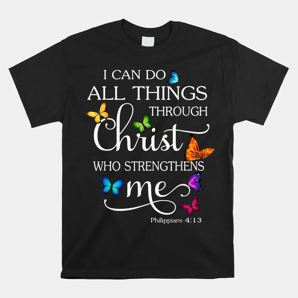 

Haunt Reaper Men T Shirt I Can Do All Things Through Christ Butterfly Shirt Vintage TShirt Male Clothing