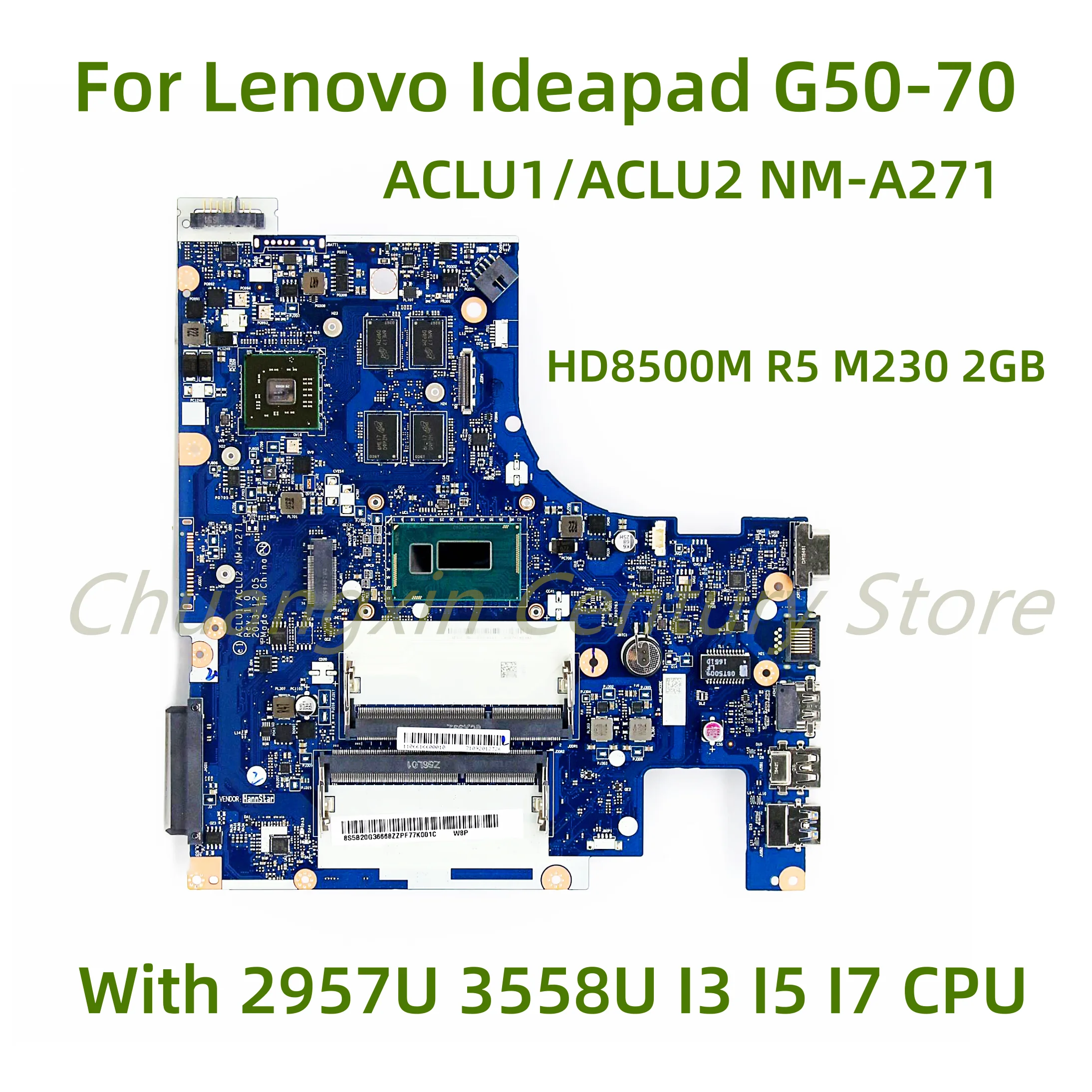 

For Lenovo Ideapad G50-70 laptop motherboard ACLU1/ACLU2 NM-A271 with 2957U 3558U I3 I5 I7 CPU HD8500M R5 M230 2GB 100% Test