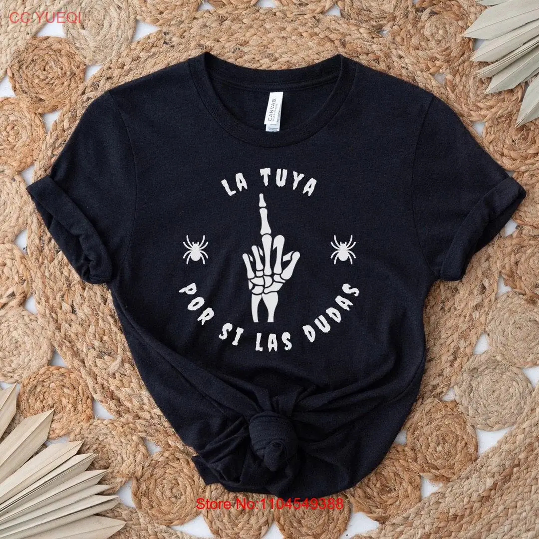 La tuya por si las dudas Camiseta española diciendo Camiseta en español Halloween en Funny Top manga larga o corta