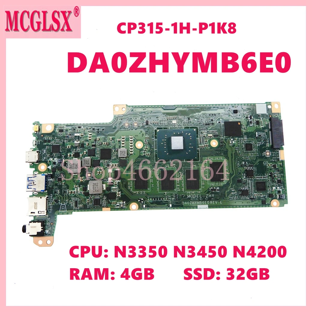 DA0ZHYMB6E0 CPU:N3350/N3450/NN4200 4GB-RAM 32GB-SSD Mainboard For Acer Chromebook Spin 15 CP315 CP315-1H-P1K8 Laptop Motherboard