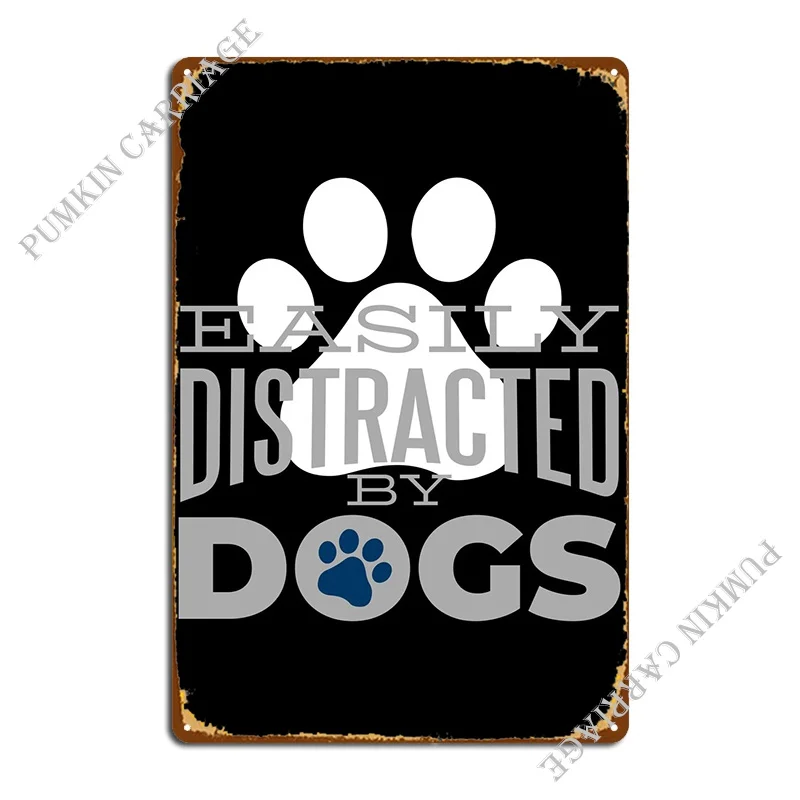 

Distracted By Dogs Metal Sign Poster Bar Bar Cave Bar Cave Wall Mural Tin Sign Poster