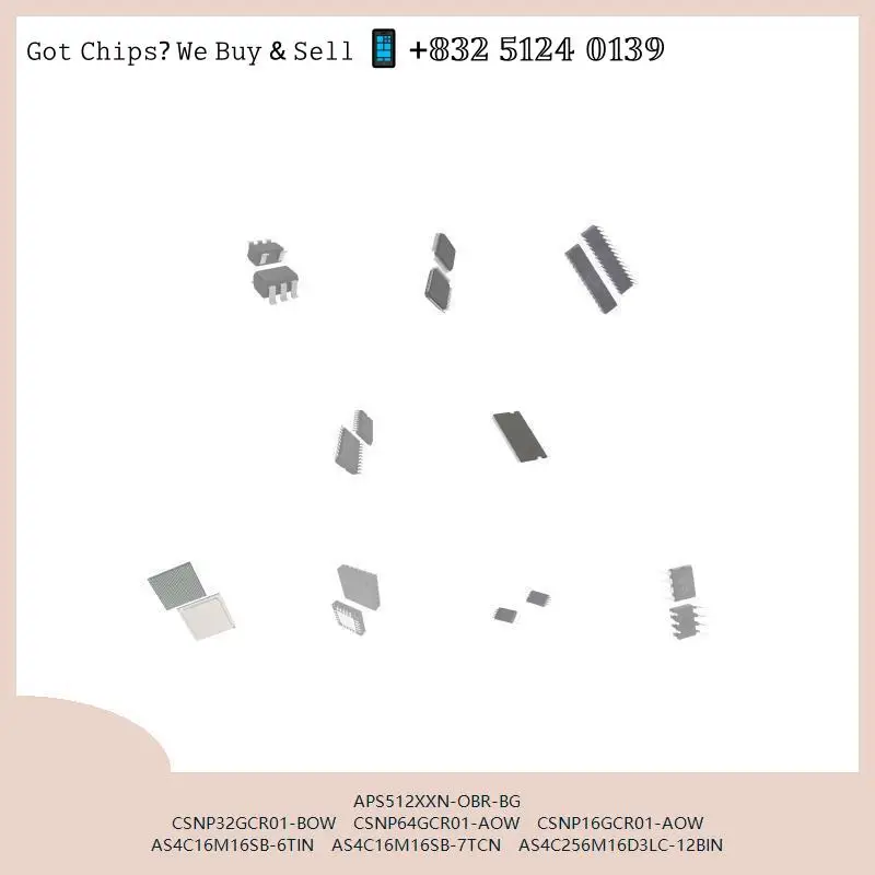 chip chip Integrated circuit chip MCU chip APS512XXN-OBR-BG CSNP32GCR01-BOW CSNP64GCR01-AOW CSNP16GCR01-AOW AS4C16M16SB-6TIN