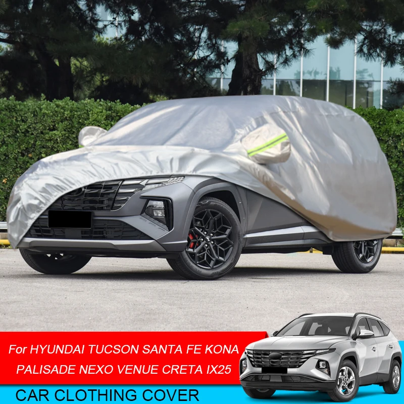 For Hyundai Creta IX25 KONA KAUAI NEXO Palisade Santa FE TM Tuscon NX4 TL Venue Full Car Cover Rain Frost Snow Dust Waterproof