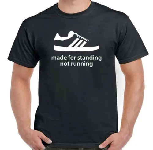 Made For Standing Not Running T-Shirt Mens Funny 80's Football Terraces Hooligan