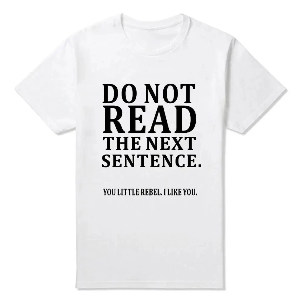 Summer funny T-shirt, don't read the next sentence boy joke gift T-shirt fashion Harajuku style casual retro T-shirt street wear