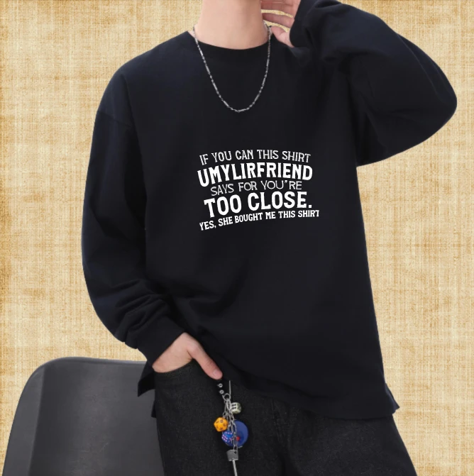 

Tshirt men autumn Bsketball Anime Longsleeve Graphic tee If You Can This Sweety Unylifriend Too Close Yes She Wont Be This Smart