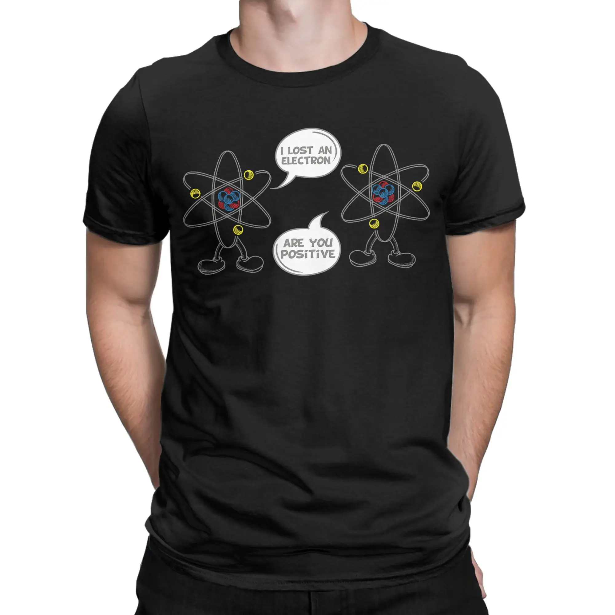 I Lost An Electron Are You Positive Shirt Geek T-Shirt Men  Vintage Cotton Tees O Neck Short Sleeve T Shirts Plus Size Tops