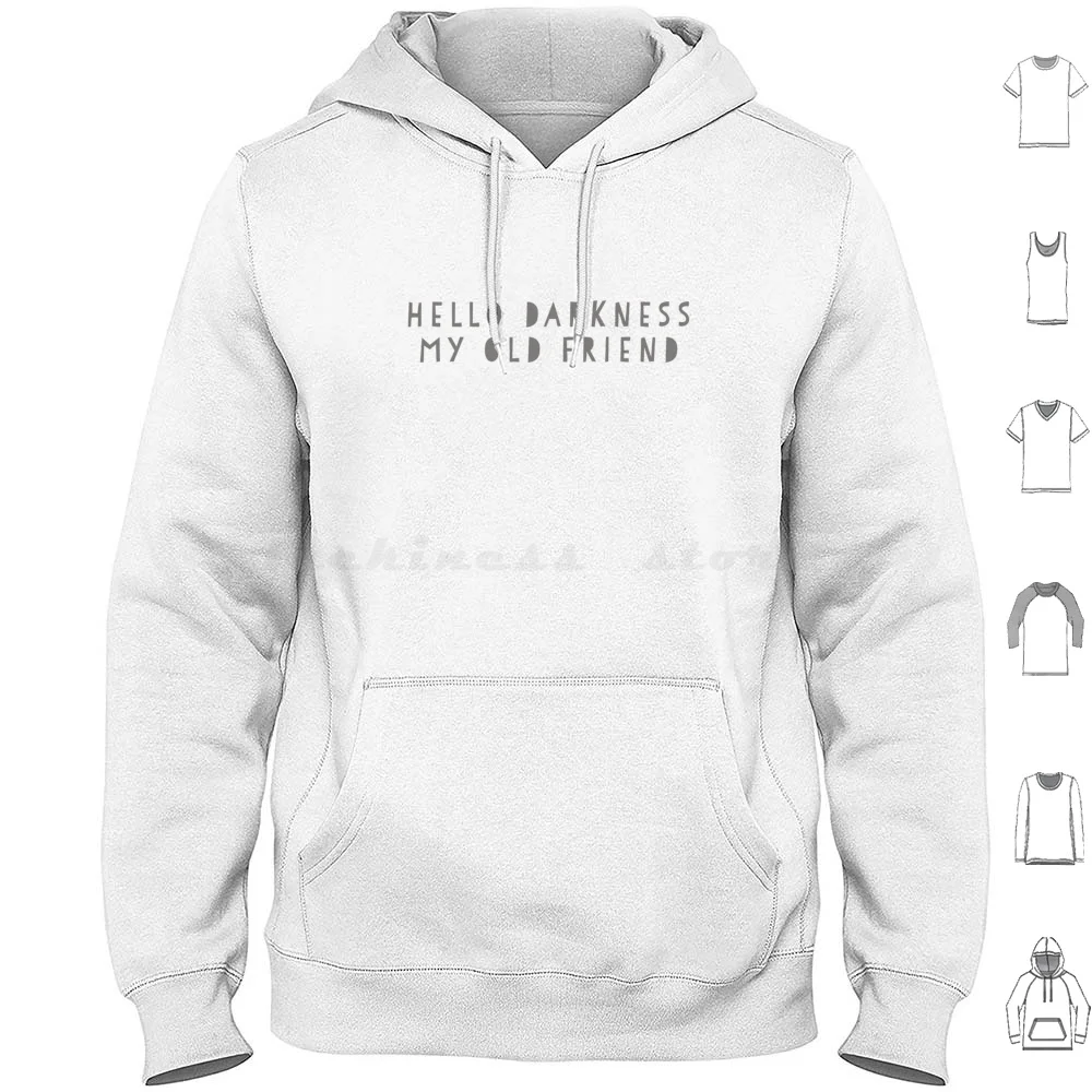 Hello Darkness My Old Friend Hoodies Long Sleeve Funny Humour Hello Darkness Old Friend Quotes Quote