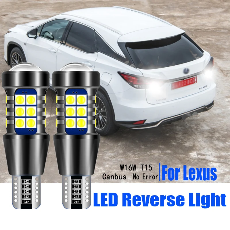 

2pcs Free Error LED Reverse Light Bulb W16W T15 Canbus Lamp For Lexus RX400H RX350 RX450H RX450HL LX470 LX570 LS430 LS460 LS600H