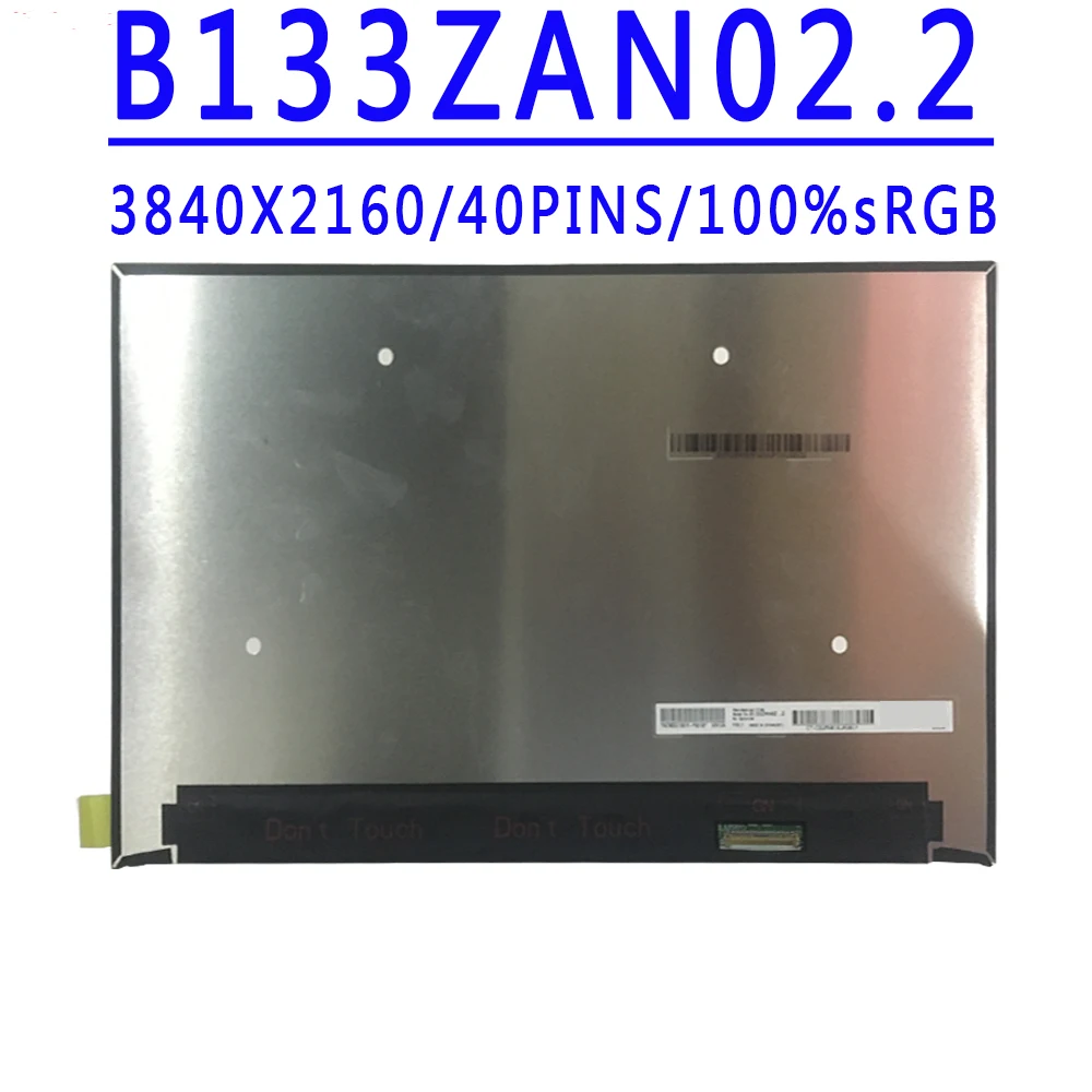 

B133ZAN02.2 B133ZAN02 2 13.3 inch 3840X2160 IPS 4K UHD 40Pins EDP 100%sRGB 500 cd/m² 60HZ Slim LCD Screen