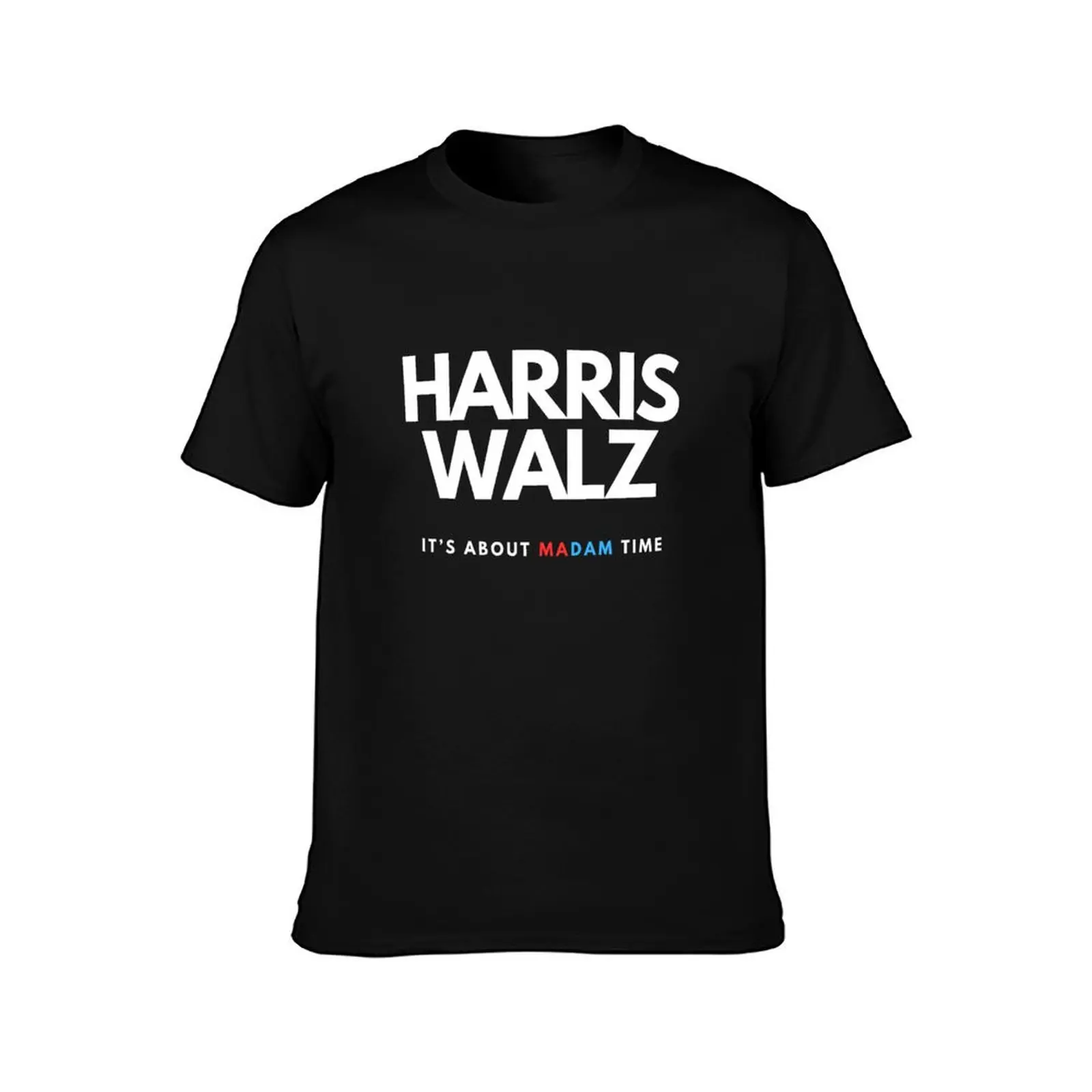 Harris Walz : It's about MADAM time T-Shirt Independence Day Short Sleeve T-Shirt
