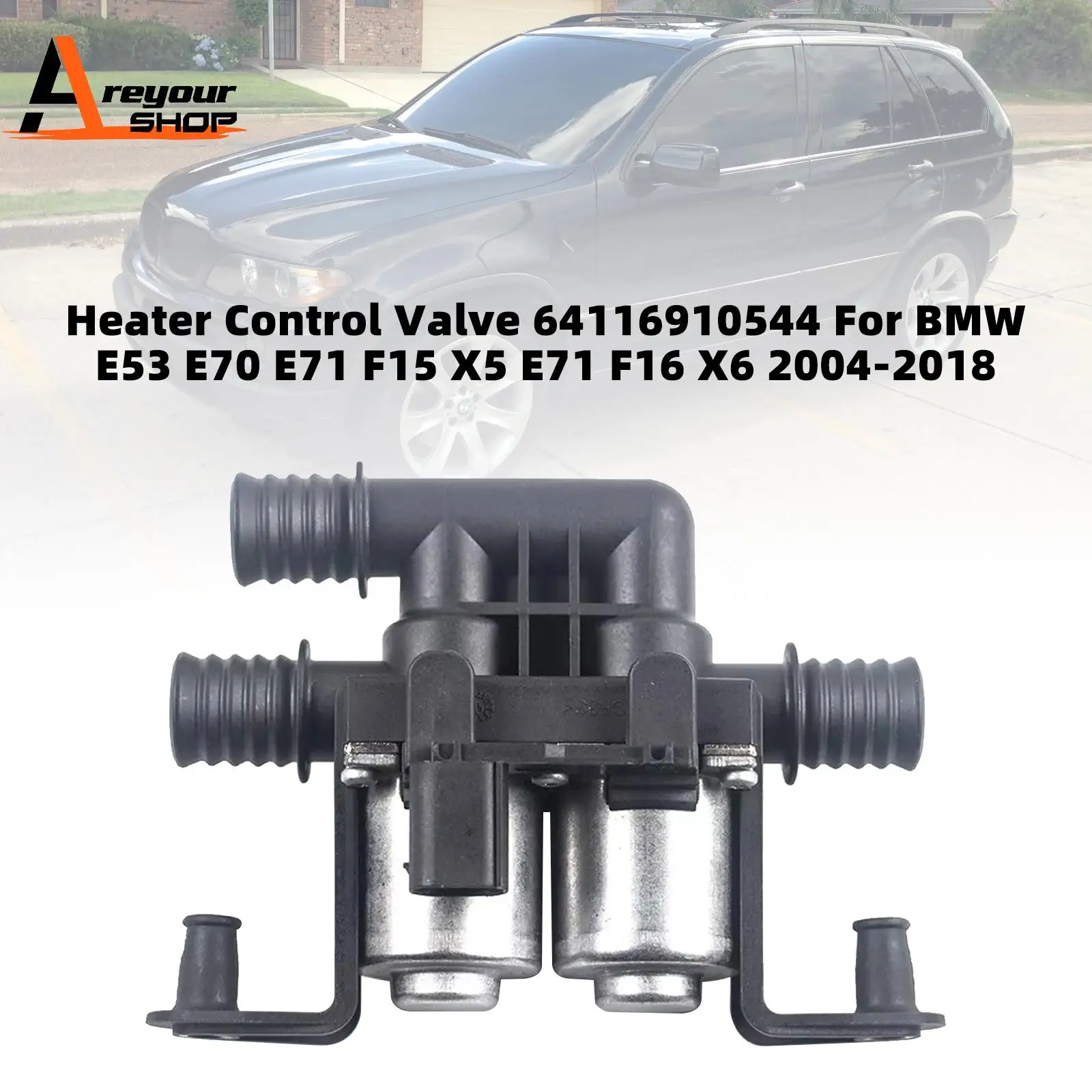 

Heater Control Valve 64116910544 for BMW E53 E70 E71 F15 X5 E71 F16 X6 2004-2018