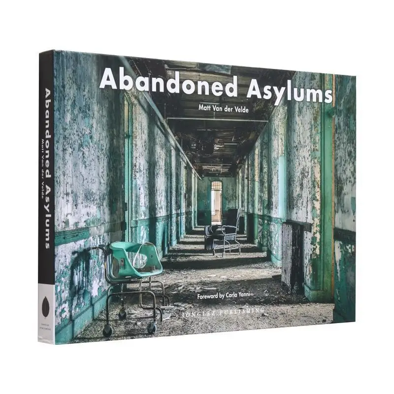 

Abandoned Asylums Matt Van Der Velde Jonglez 9782361951634 Book