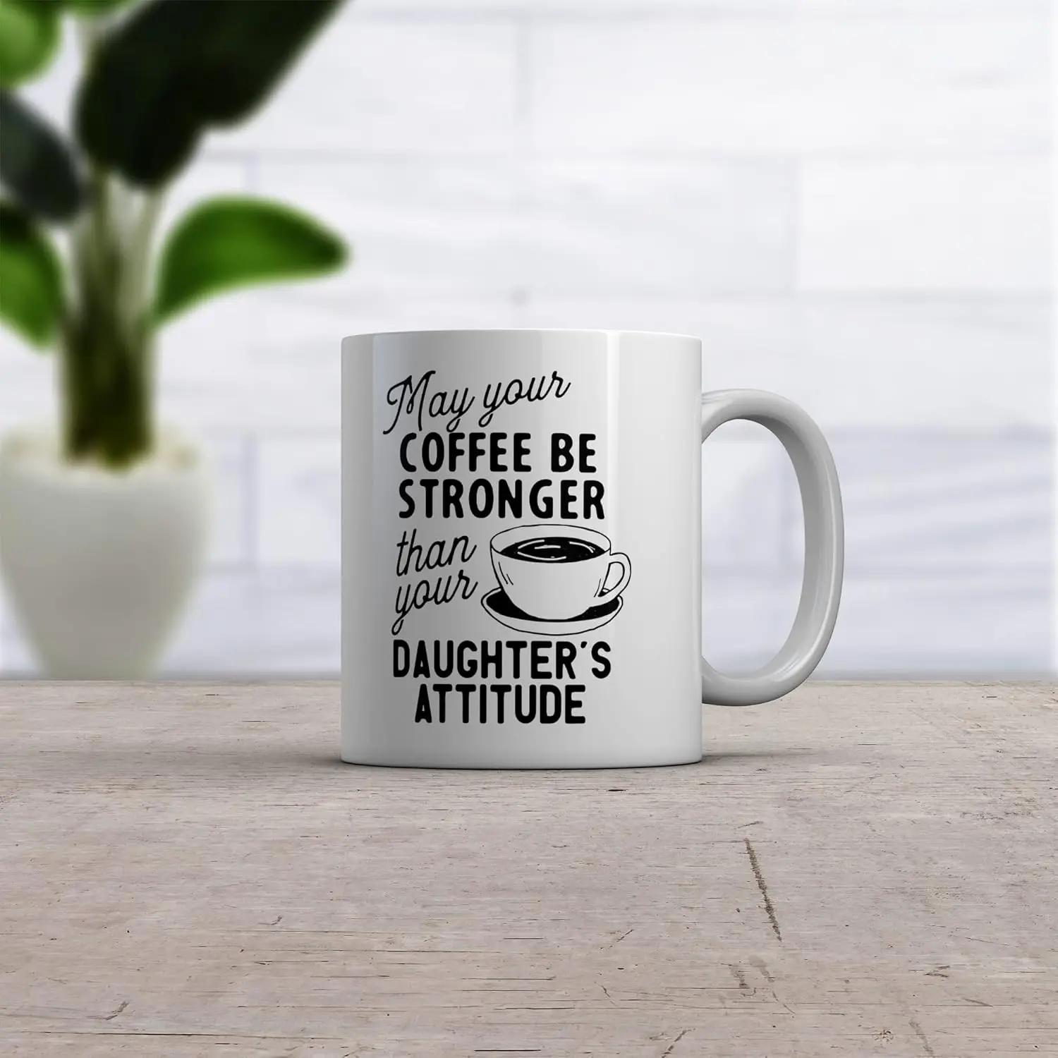 Crazy Dog T-Shirts May Your Coffee Be Than Your Daughters Attitude Mug Funny Parent Joke Novelty Cup-11oz