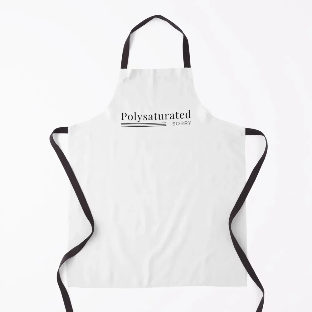 Polysaturated (Sorry) Apron For Woman Kitchen Accessories 2022 Apron