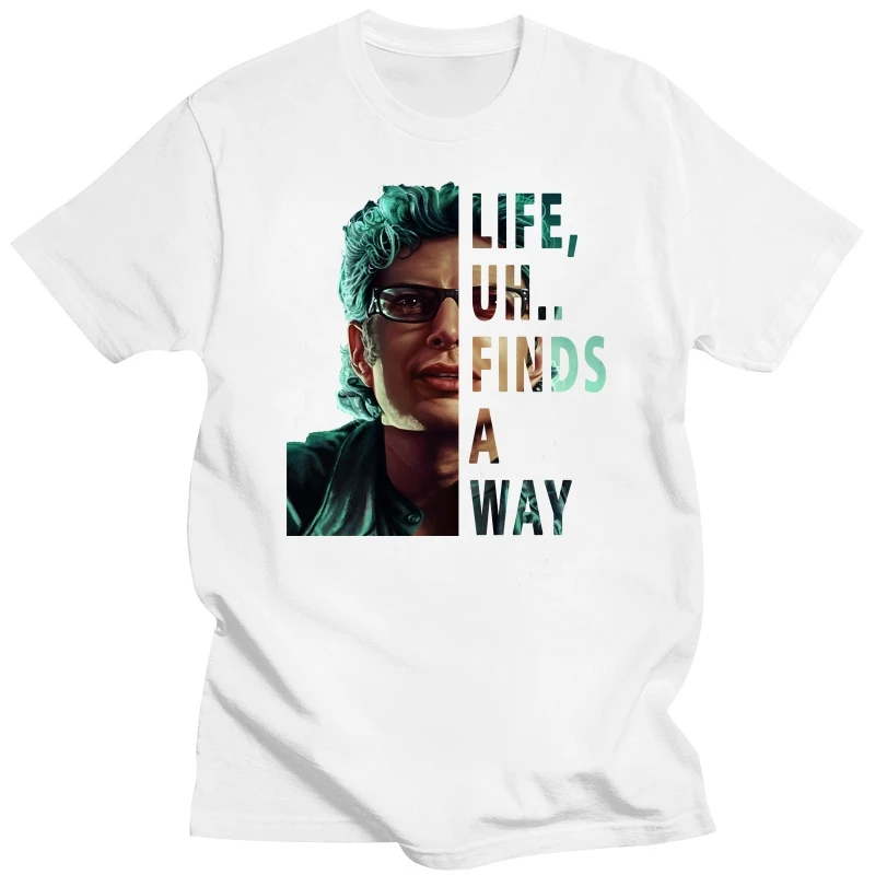 Jeff Goldblum Life Uh Finds A Way Tshirt Best Women 90S Tees Retro Funny Best Shirts Vintage Classic TShirt Customized