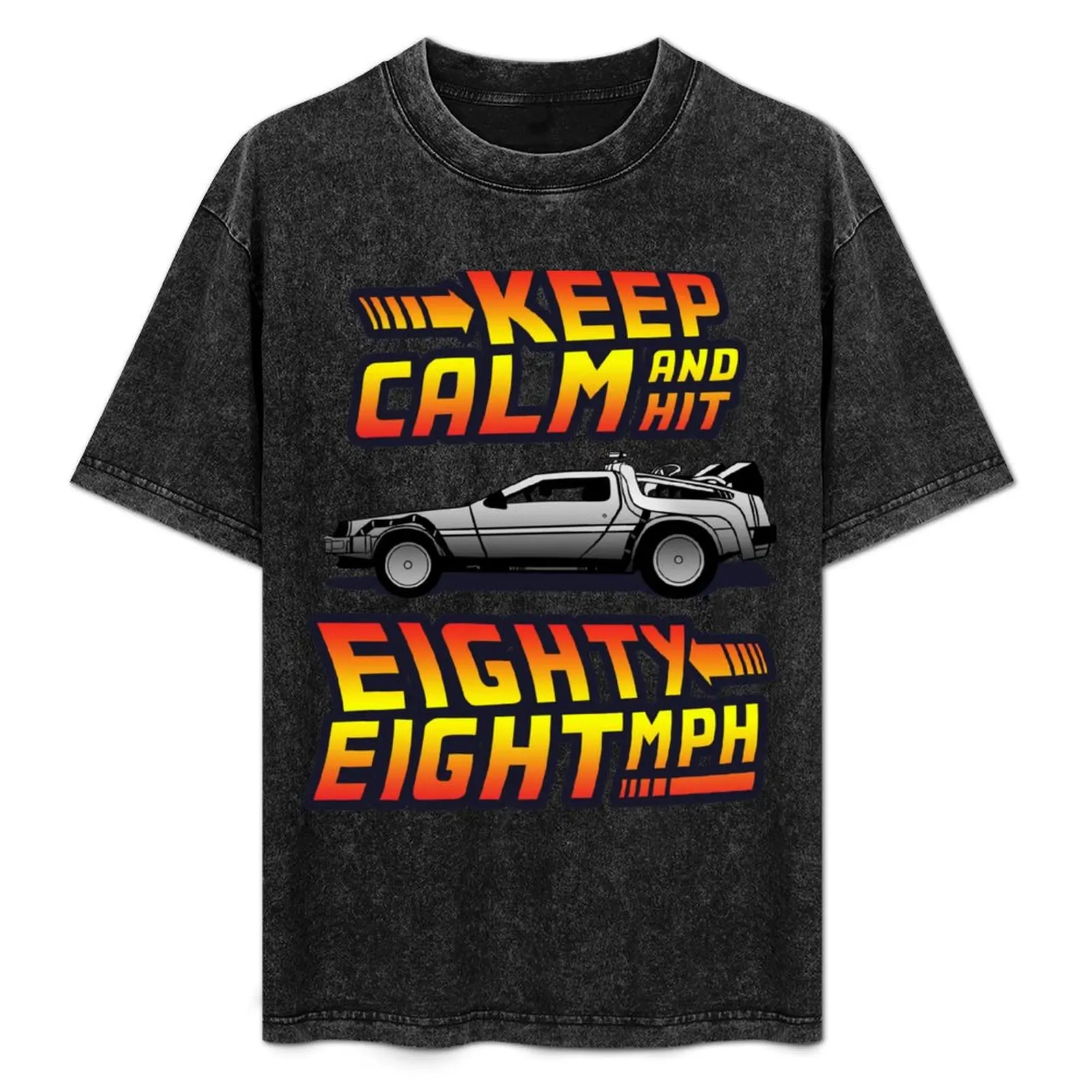 

Keep Calm and Hit Eighty-Eight MPH T-Shirt Sweat Absorbing Sports Tee Shirt