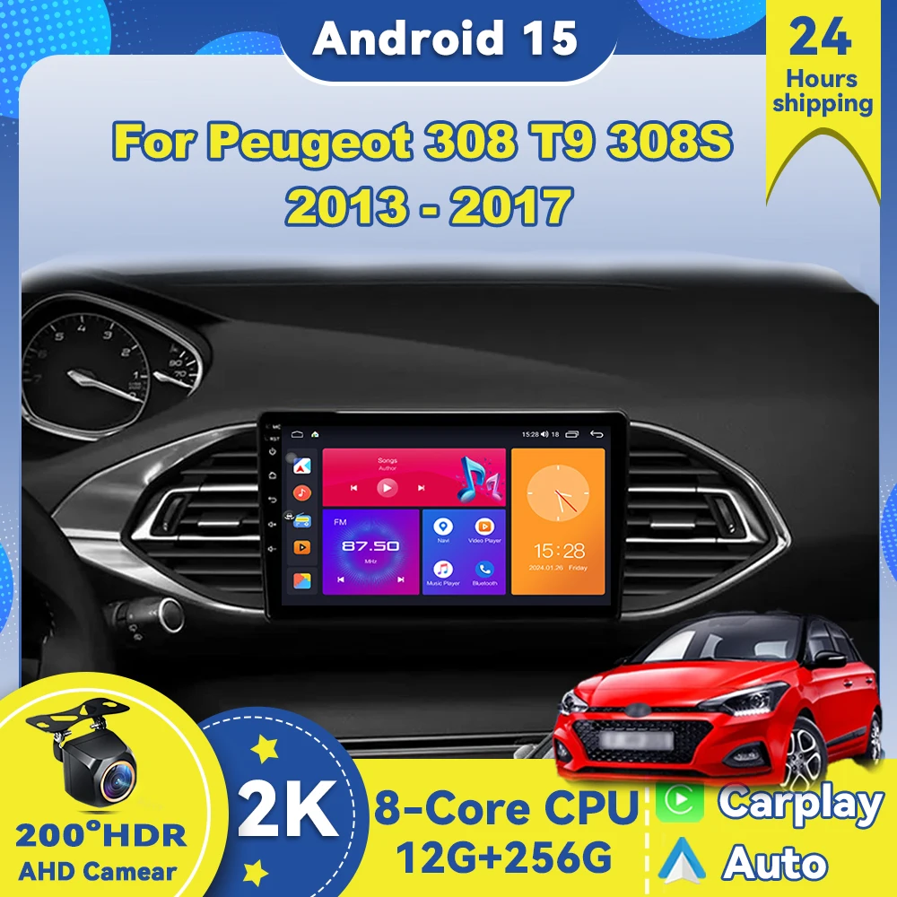 

Car Radio Android 15 For Peugeot 308 T9 308S 2013 - 2017 Multimedia Player Stereo Navigation GPS 9HD Touch Screen 4G WIFI Stereo