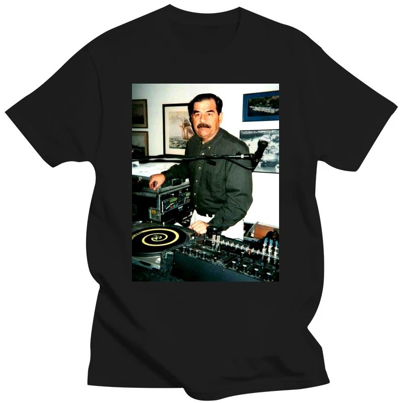 Dj Saddam Hussein Shirt 35 Tshirt Technics 1200 Iraq House Edm Hip Hop T Shirt Men  New Arrival NewHot