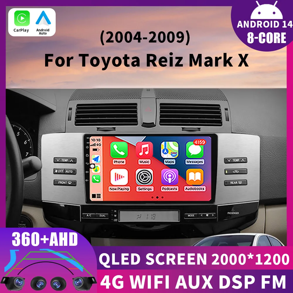 

Android 14 For Toyota Reiz Mark X 2005 - 2009 Car Radio Video Player Multimedia Navigation Auto Carplayer GPS 4G 360 Camera