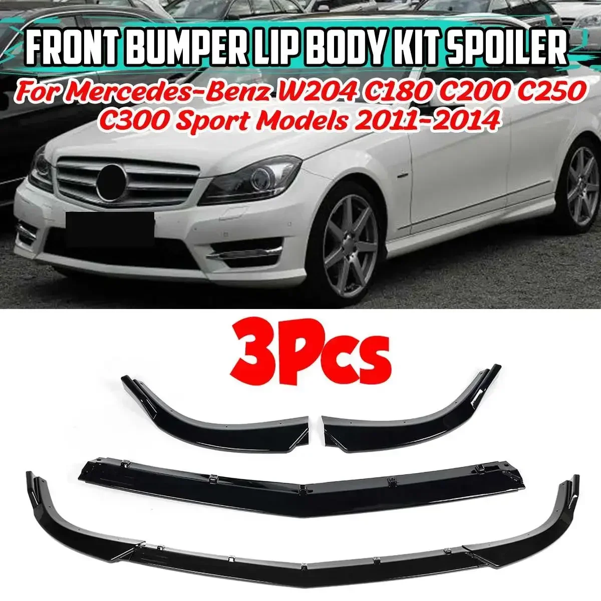 

For Mercedes Benz C CLASS W204 C180 C200 C220 C250 C300 2011-2014 Car Front Bumper Splitter Lip Spoiler Diffuser Exterior Part