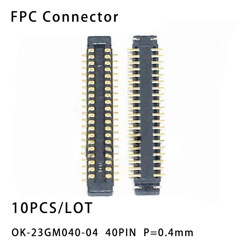 

10PCS/LOT OK-23GM040-04 40PIN P=0.4mm FPC Connector New and Original