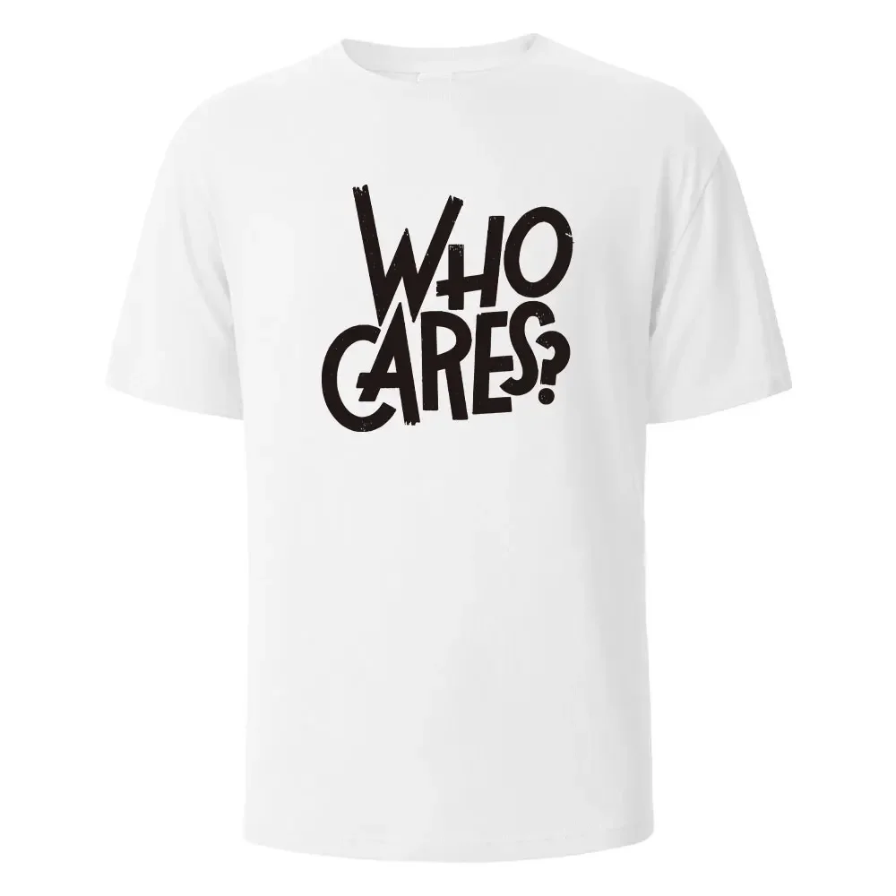 

Who Cares Print T-Shirt Summer Tees For Men Women 100% Cotton O-neck Oversize Casual Short sleeved Tops