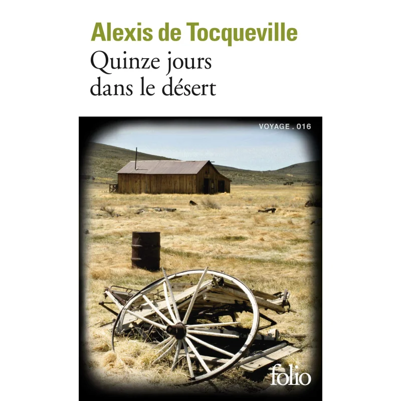 

Fifteen Days In The Desert Alexis De Tocqueville Gallimard 9782070447534 Book