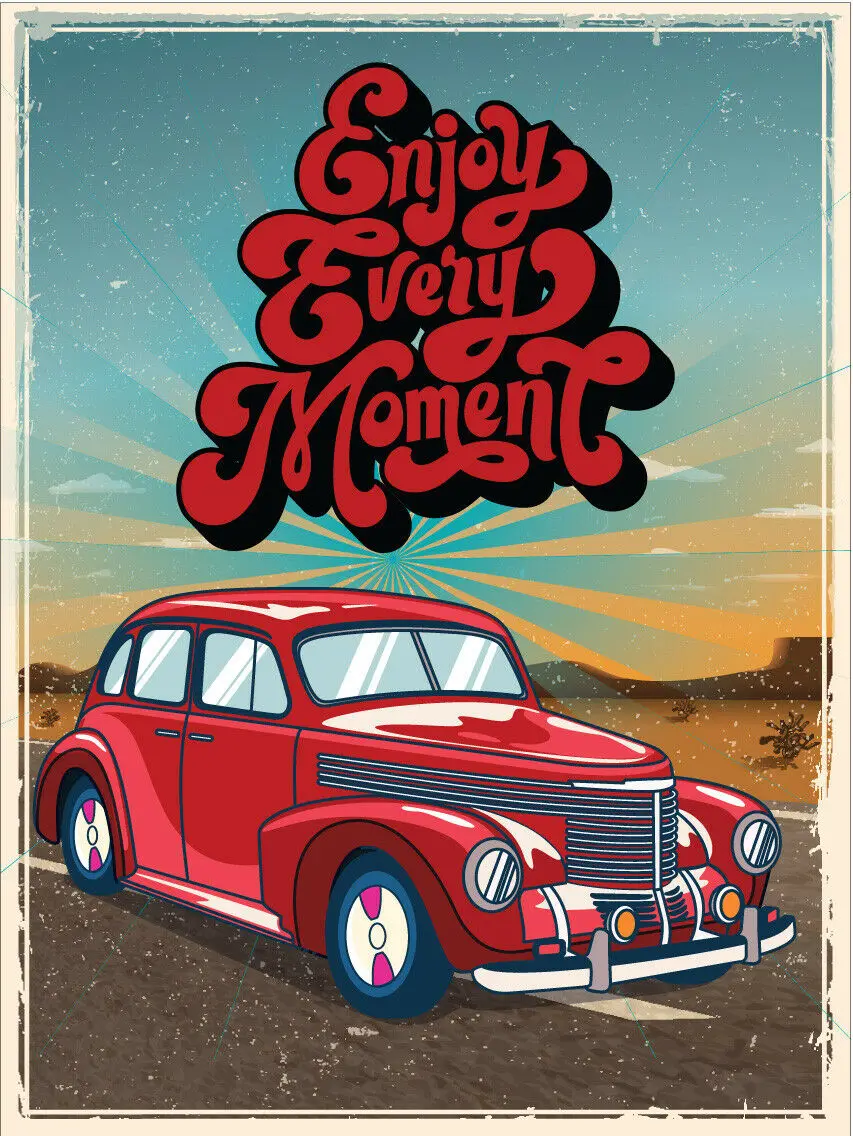 Enjoy Every Moment Car Metal Plaque Vintage Classic Garage Iron Painting Tin Sign Wall Decor for Bar Room Man Cave