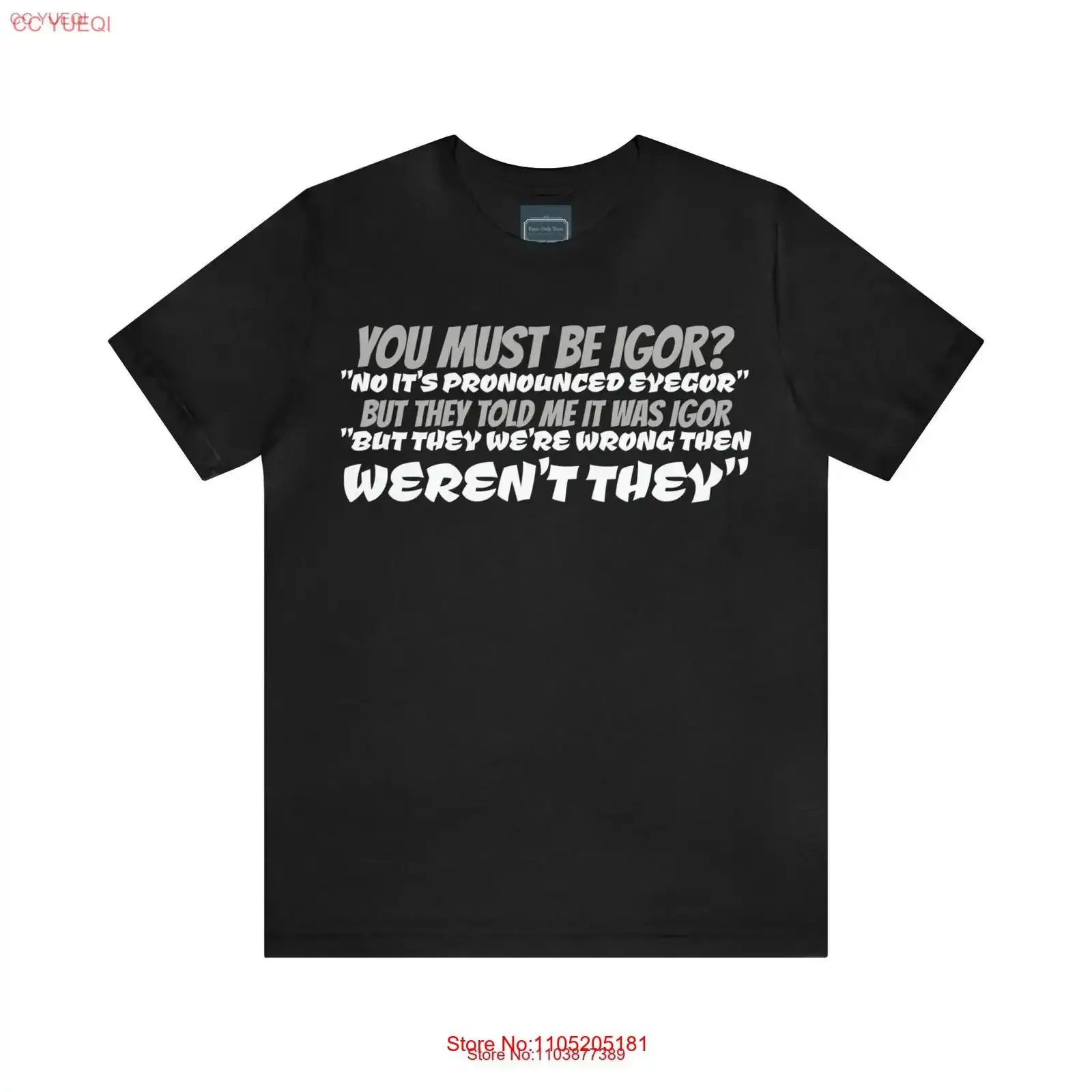 Jersey T Shirt Young Frankenstein Movie Quote Igor EYEGOR vintage Washed Slightly Casual Soft Top For Everyday Wear fashion