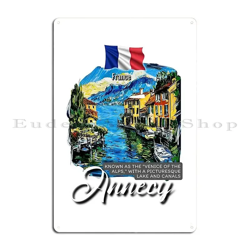 Annecy Known As The Venice Of The Alps With A Picturesque Lake And Canals V1 Metal Sign Printed Cave Garage Tin Sign Poster
