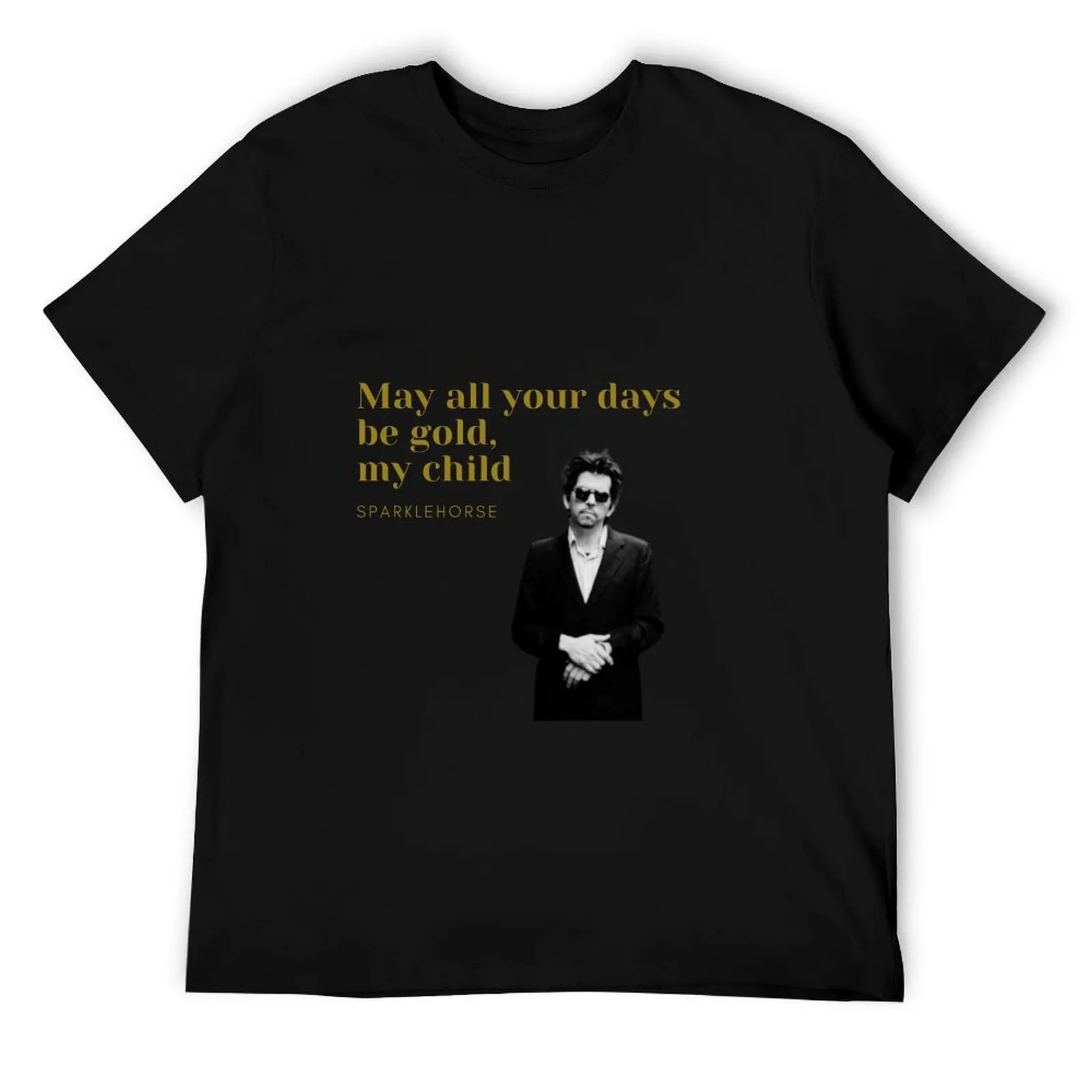 

Gold day sparklehorse fan art T-Shirt man t shirt luxury t shirt man cotton man tshirt T-Shirt