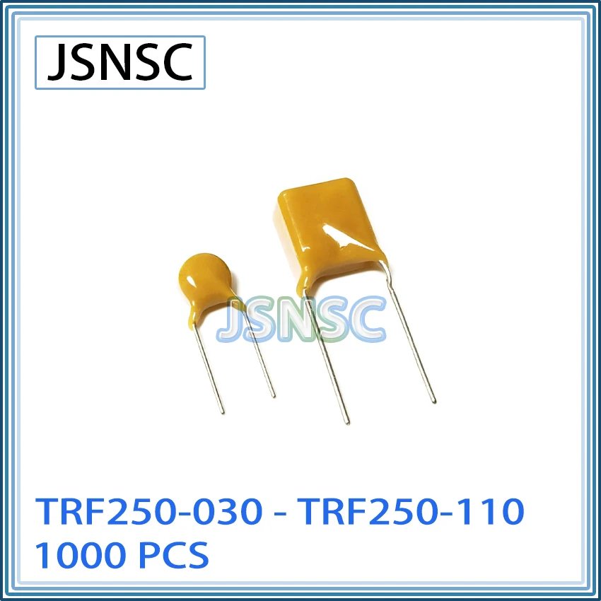JSNSC Self Resettable fuse PPTC 1000PCS TRF250-030 TRF250-050 TRF250-060 TRF250-080 TRF250-100 TRF250-110 RF060 RF080 RF100 250V