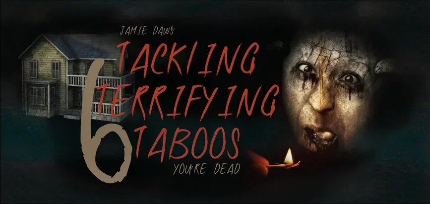 Tackling Terrifying Taboos 6 by Jamie Daws -Magic tricks