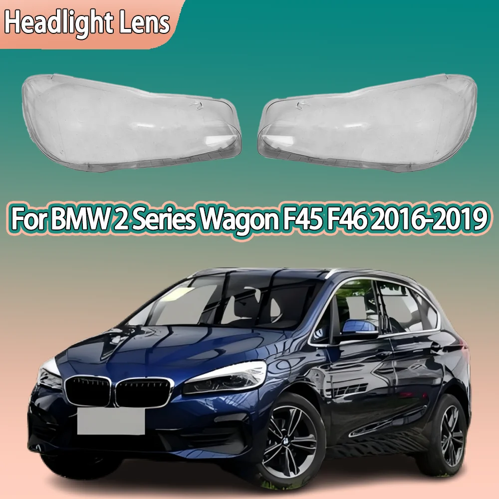 

Крышка фары для BMW 2 серии Wagon F45 F46 216i 220i 2016 2017 2018 2019, корпус фары, стекло, прозрачный абажур