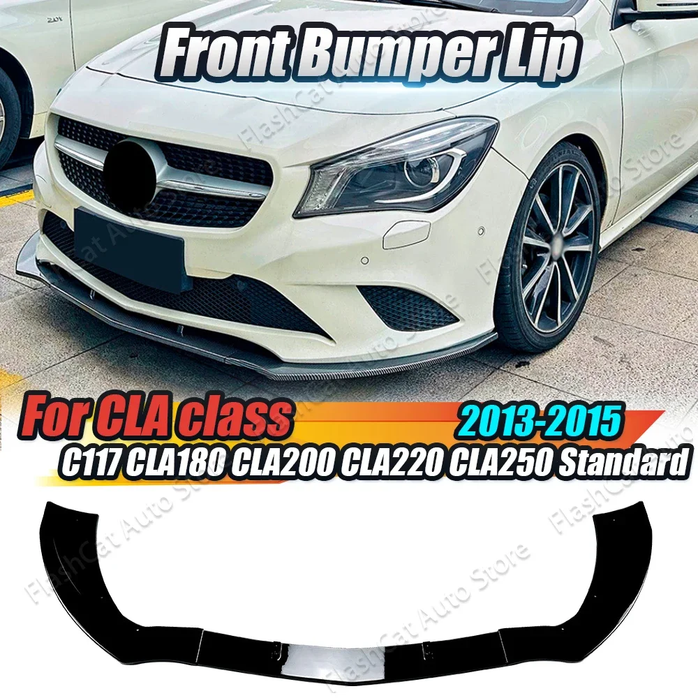 C117 Front Bumper Lip Splitter Diffuser Spoiler Trim For Mercedes Benz CLA C117 CLA200 CLA220 CLA250 CLA180 Standard 2013-2015