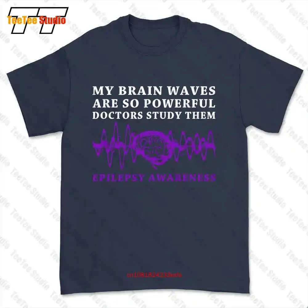 My Brain Waves Are So Powerful Doctors Study Them Epilepsy Awareness T-shirt Tee FF7B