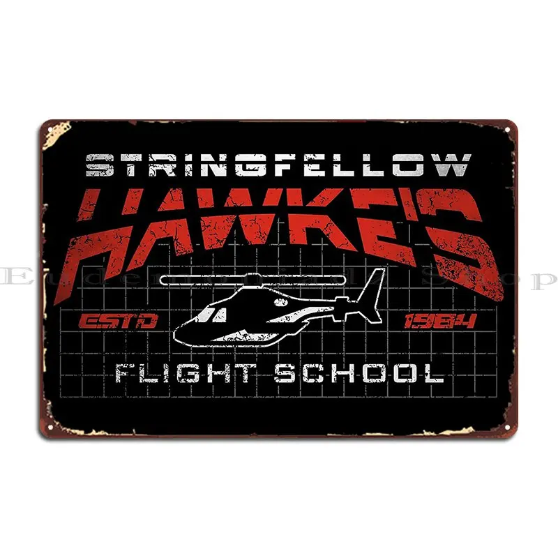 Stringfellow Hawke S Flight School Metal Plaque Poster Decoration Create Custom Garage Tin Sign Poster