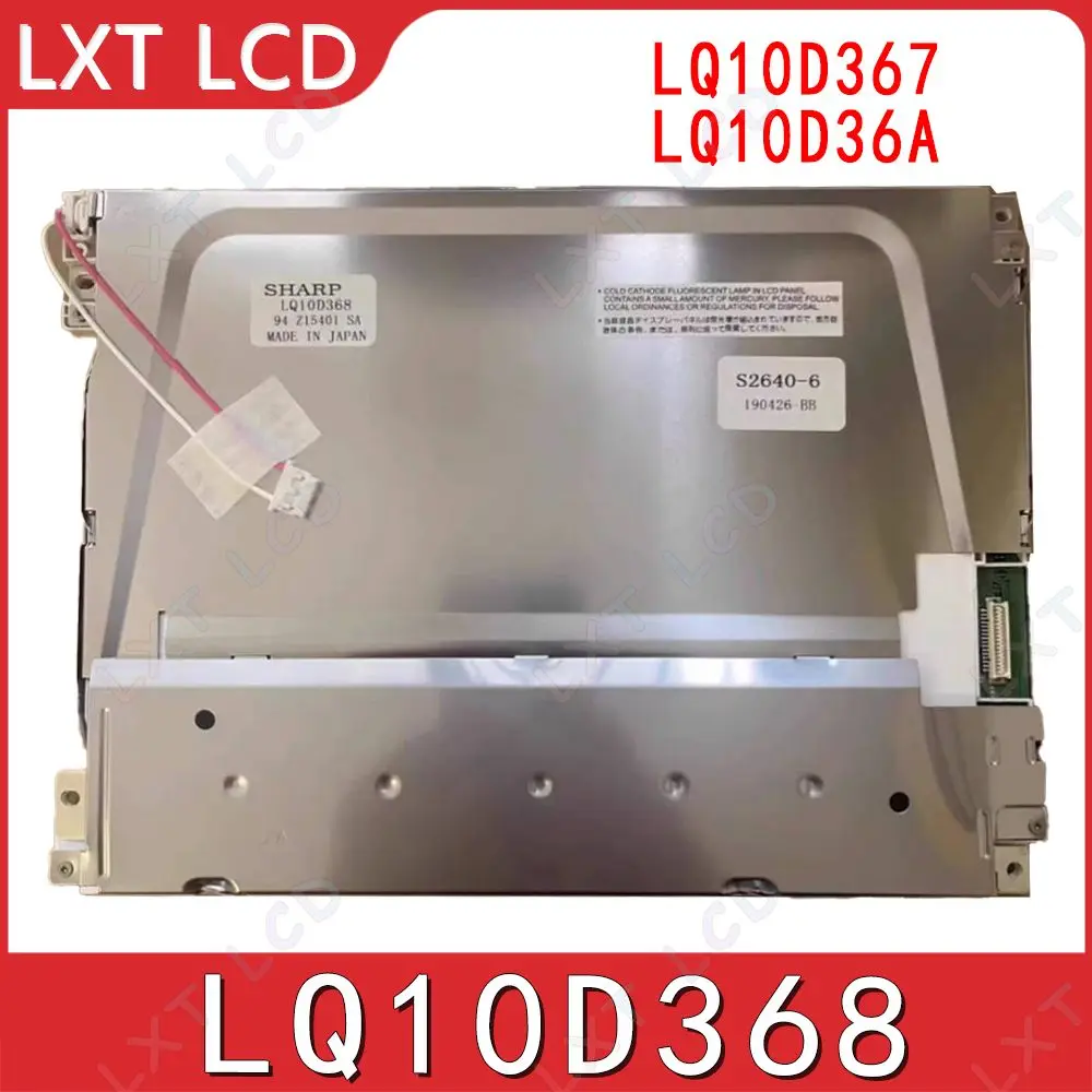 LCD Display Original NEW For LQ10D368 LQ10D367 LQ10D36A For Sharp 10.4 Inch LCD Panel Display Modules 640(RGB)×480Screen Panel