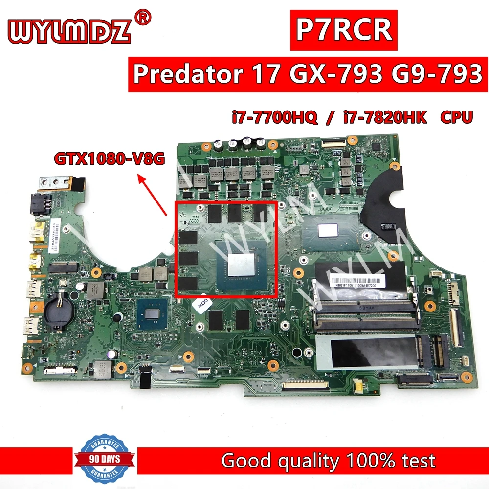 

P7RCR Laptop Motherboard For Acer Predator 17X GX-792 Notebook Mainboard with i7-7700HQ CPU GTX1080-V8G GPU Tested OK