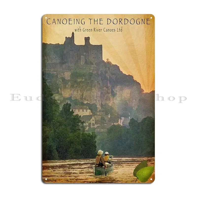 Canoeing On The Dordogne Metal Plaque Poster Decoration Cinema Wall Decor Design Cinema Tin Sign Poster