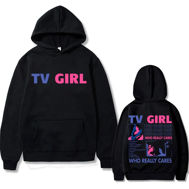 

Limited Edition TV Girl Who Really Cares Album Graphic Hoodie Unisex French Exit Hoodies Men Women Hip Hop Oversized Sweatshirt