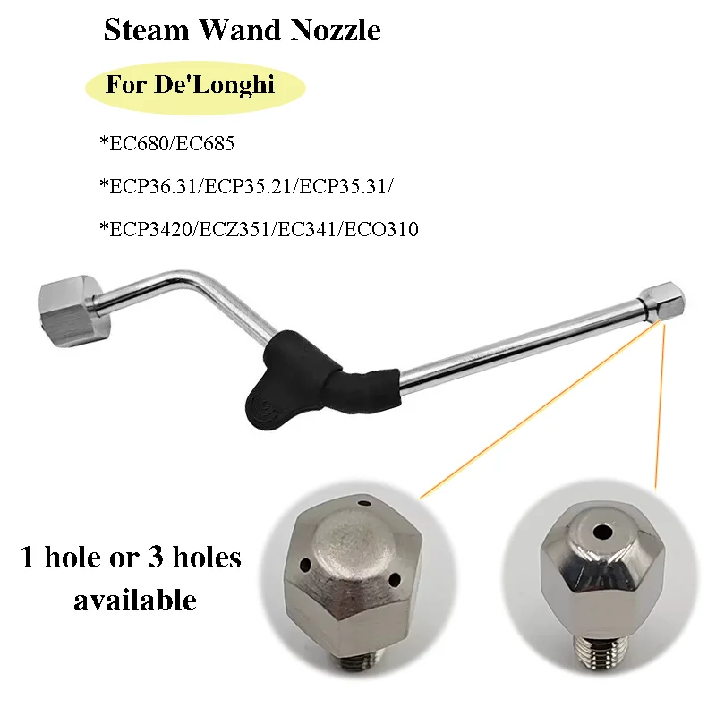 

Steam Wand Nozzle for Delong EC680/685/155/ECP35.21 Coffee Machine Stainless Steel Milk Frothing Nozzle 1 Hole or 3 Holes