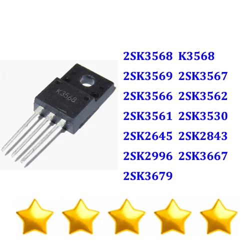 10PCS 2SK3568 K3568 2SK3569 2SK3567 2SK3566 2SK3562 2SK3561 2SK3530 2SK2645 2SK2843 2SK2996 2SK3667 2SK3679 TO220F TO220