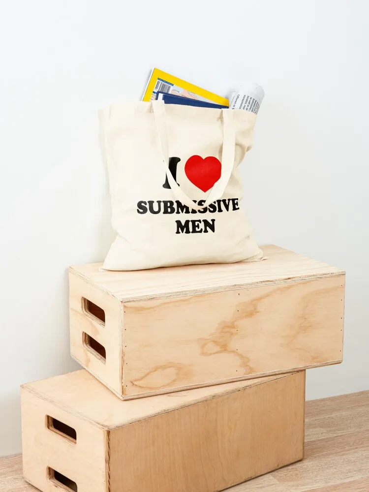 I Love Submissive Men Tote Bag Handbags women Canvas shopping bags foldable Woman shopper bag