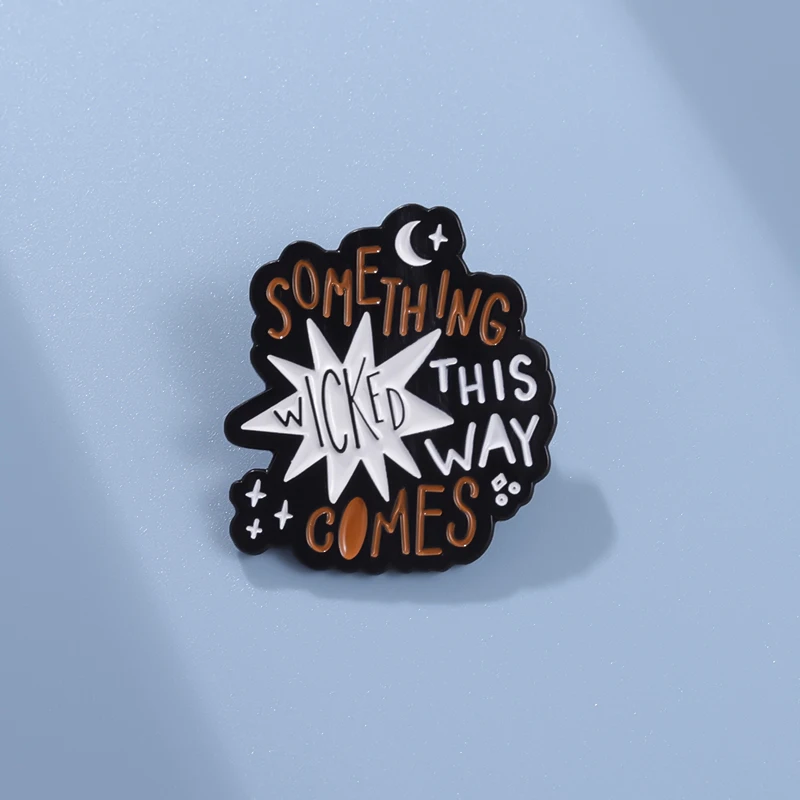 Something Wicked This Way Comes Enamel Pins Punk Gothic Brooches Metal Backpack Clothing Lapel Badge Jewelry Gifts For Friends