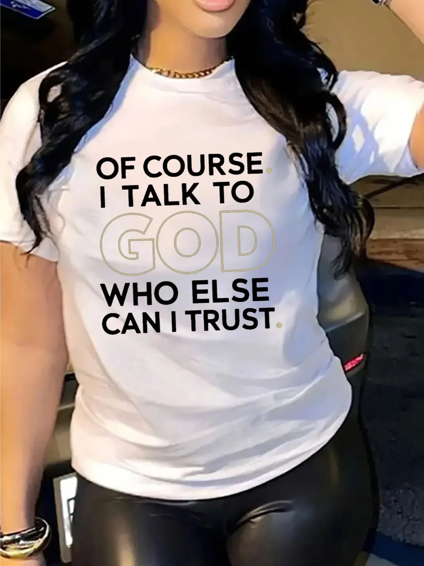 Of Course I Talk To God Women's Tee - Faith Quote Graphic Casual White Top