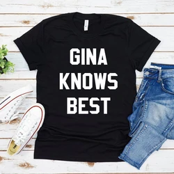 Gina Knows Best T Shirt Brooklyn 99 TV Show Shirt Women Graphic T Shirts Brooklyn Nine Nine Fans Gift T-shirt Summer Tops Tee